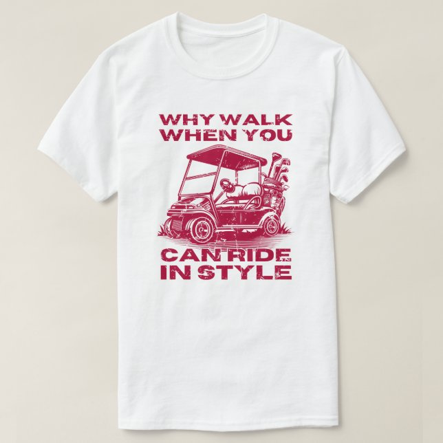 Ride in Stil Funny Golf Cart T Shirt (Design framsida)