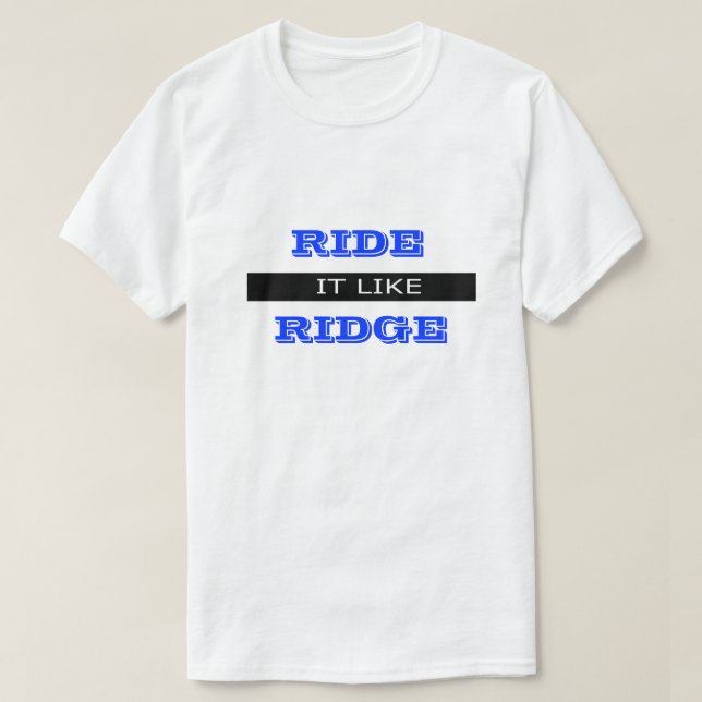 Ride it funny Dirty Humor Joke Humous Tee Shirt (Design framsida)