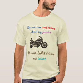 Ride med Bullet,Köra mig Inansenligt fet födelseda T Shirt