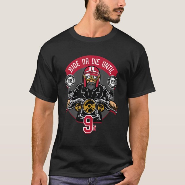 Ride or die until 9 PM Motorcycle riders bikers T Shirt (Framsida)