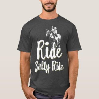 Ride Sally Ride Western Cowgirl T Shirt