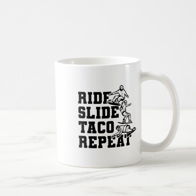 Ride Slide Taco Repeat Snowboarder Snowboarder Kaffemugg (Höger)