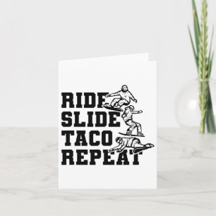 Ride Slide Taco Repeat Snowboarder Snowboarder Kort