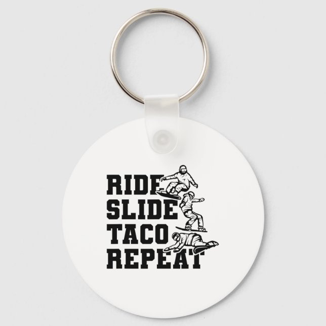 Ride Slide Taco Repeat Snowboarder Snowboarder Nyckelring (Framsida)