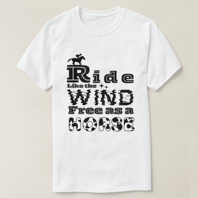 Ride som en häst fri från vind t shirt (Design framsida)