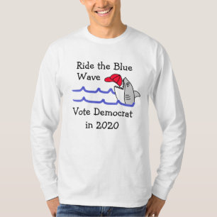 Ride the Blue Wave Democrat Support Policy T Shirt