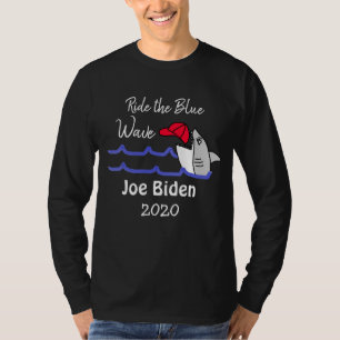 Ride the Blue Wave Democrat Vote Joe Biden 2020 T Shirt