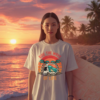 Ride the Wave of Life Surfing  | Motivational Sea T Shirt