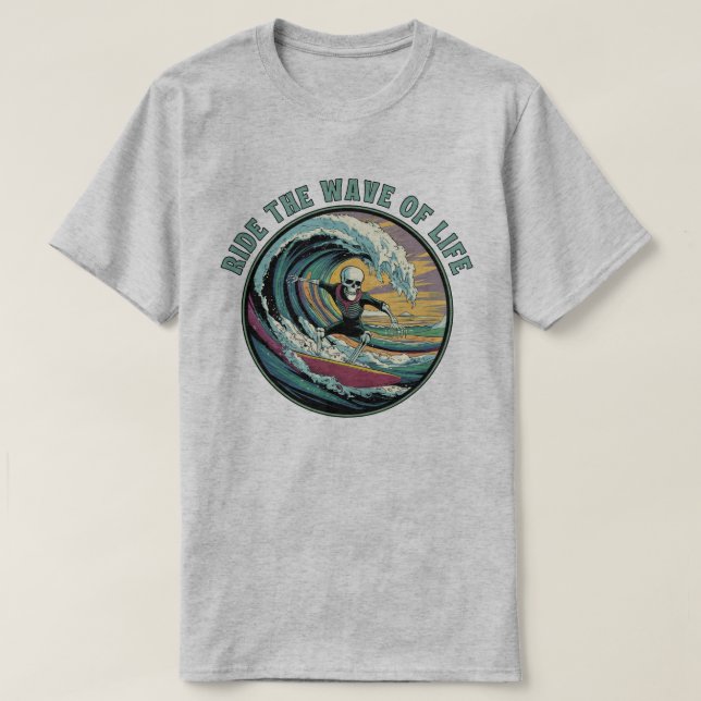 Ride the Wave of Life T Shirt (Design framsida)