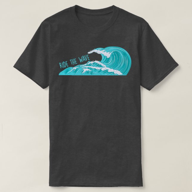Ride the Wave T T Shirt (Design framsida)
