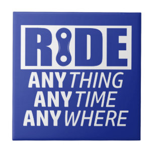 Ride, vad som helst, när som helst. kakelplatta