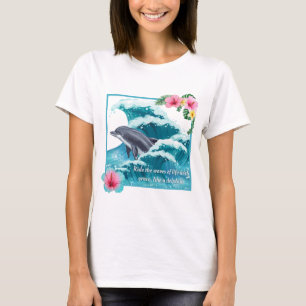 Ride vågar i livet med nåd, som en delfin t shirt