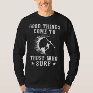 Ride Vinkara: Bra Sak Kom till dem som Surfa T Shirt