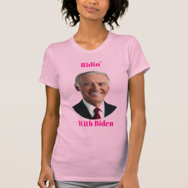 Ridin’ with Biden T-Shirt