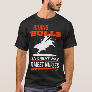 Riding Bulls är ett Underbart sätt att träffa sjuk T Shirt