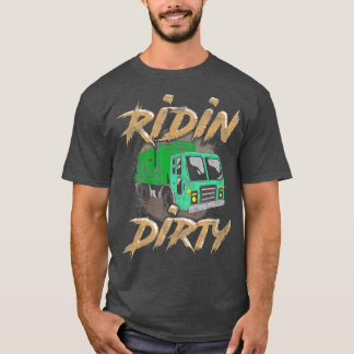 Riding Dirty Sopor Lastbil Driver Sanitation T Shirt