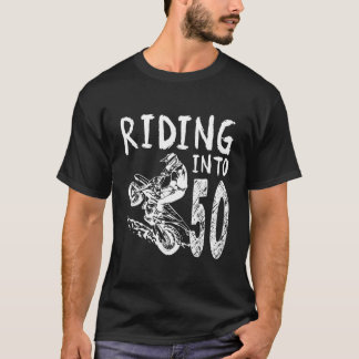 Riding into 50th Birthday Boy Dirt Bike Party 50 Y T Shirt