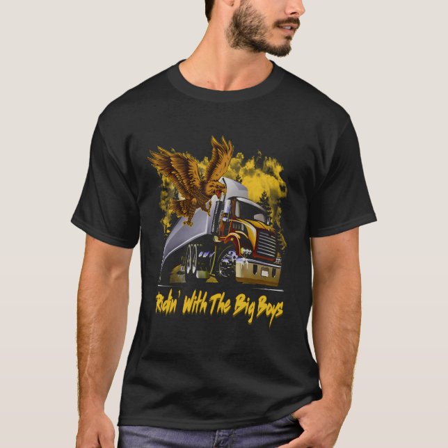 Ridin's with Big Boys 18 Wheeler Lastbil Driver Dr T Shirt (Framsida)