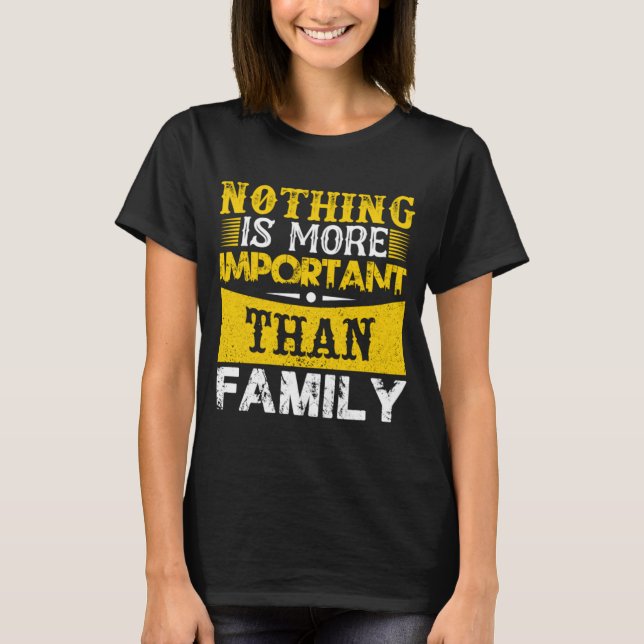 Rien n'est plus important que, la famille t shirt (Framsida)