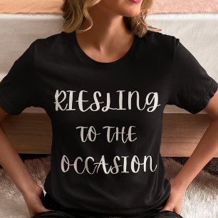 Riesling till Tillfälle T Shirt