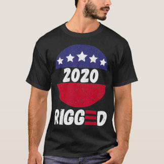 Rigged 2020  Voter Suppression Fraud Liberal Logo  T Shirt