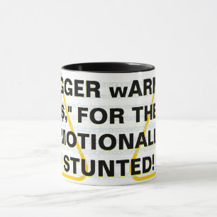 "RIGGER MED HARNING$" FÖR DEN EMOTIONELLT STUNDA! MUGG