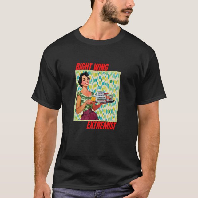Right wing Extremist Right wing Extremism Mamma Br T Shirt (Framsida)