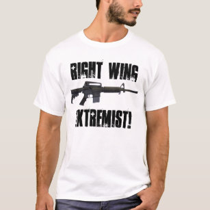 Right wingextremist! t shirt