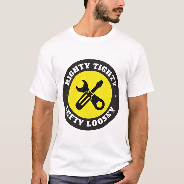 Righty Tighty Lefty Loosey T Shirt (Framsida)