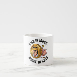 Rik i Irony, Fattigt i Pengarar Espressomugg