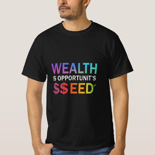 Rikedom är en möjlighet, Design Manar T Shirt (Framsida)