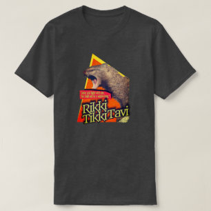 Rikki Tavi T Shirt