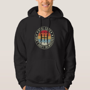 Riktiga bilar flyttar inte sig själva 5 hastighets hoodie