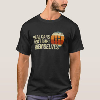 Riktiga bilar flyttar inte sig själva 5 hastighets t shirt