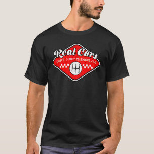 Riktiga bilar flyttar sig inte till manuell överfö t shirt