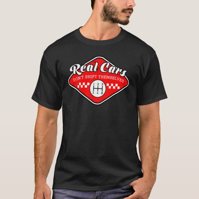 Riktiga bilar flyttar sig inte till manuell överfö t shirt (Framsida)