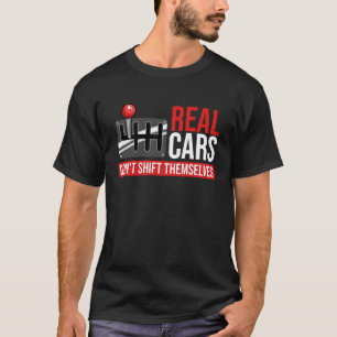 Riktiga bilar skifta inte sig själva Tävling Car K T Shirt