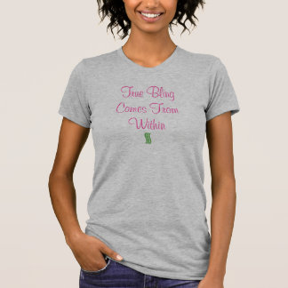 Riktiga Bling kommer inifrån T-shirt