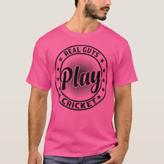 Riktiga killar spelar Cricket Cricketing Cricket P T Shirt