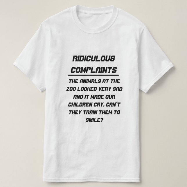 Riktiga klagomål Ledsen djur vid djurparker T Shirt (Design framsida)