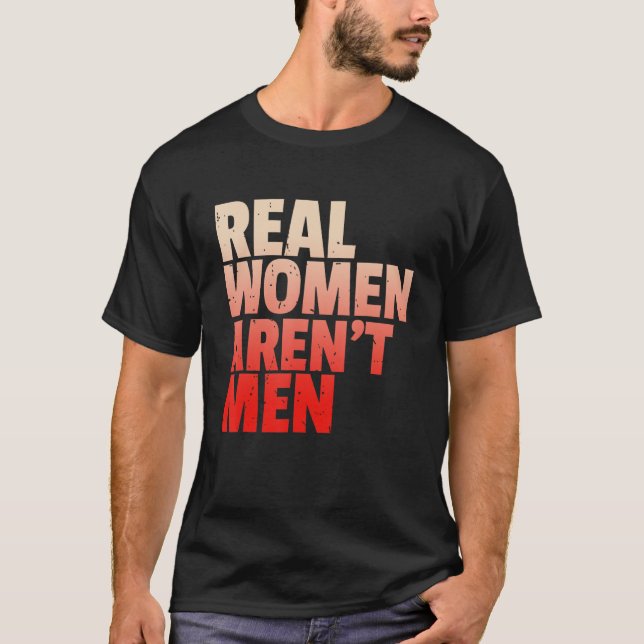 Riktiga kvinnor är inte Manar Kvinnor Höger djärva T Shirt (Framsida)