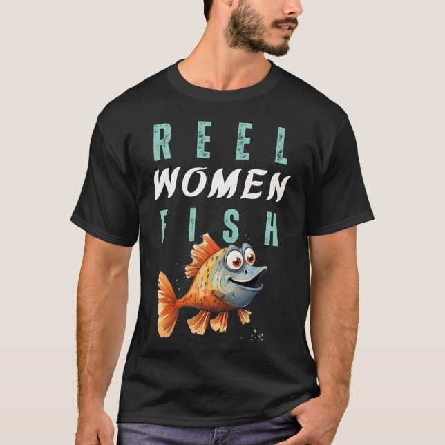 Riktiga Kvinnor Fiskar  T Shirt (Framsida)