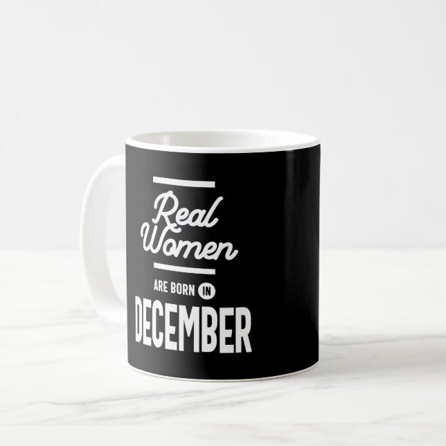 Riktiga kvinnor föds i december Kvinnor födelsedag Kaffemugg (Framsida vänster)