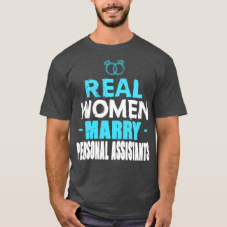 Riktiga kvinnor gifter sig med personliga assisten t shirt