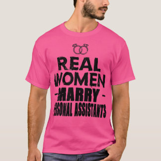 Riktiga kvinnor gifter sig med personliga assisten t shirt