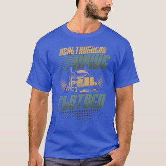 Riktiga lastbilar kör plattbed Trucker Lastbil T-S T Shirt