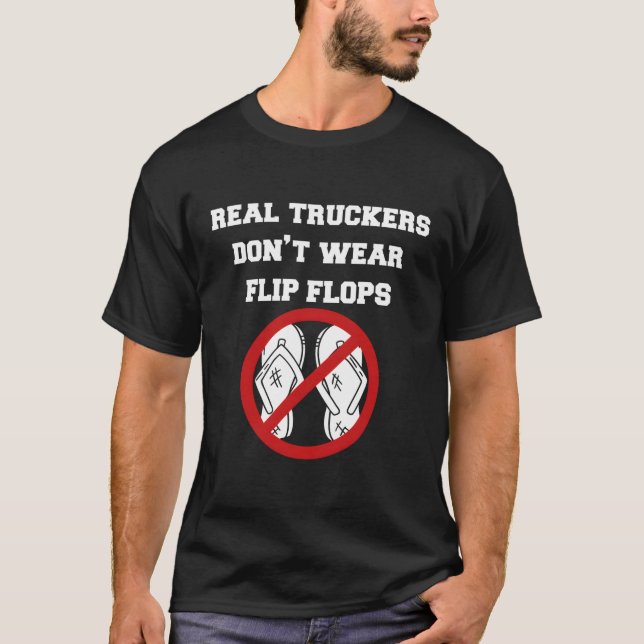 Riktiga lastbilschaufförer Bäror inte flip-Flops T Shirt (Framsida)