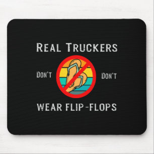 Riktiga lastbilsförare bär inte flip-flops  musmatta