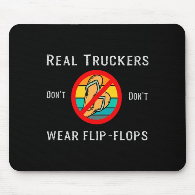 Riktiga lastbilsförare bär inte flip-flops  musmatta (Framsidan)