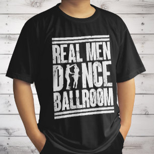 Riktiga män dansar Ballroom - Gåva till Bollsalar T Shirt
